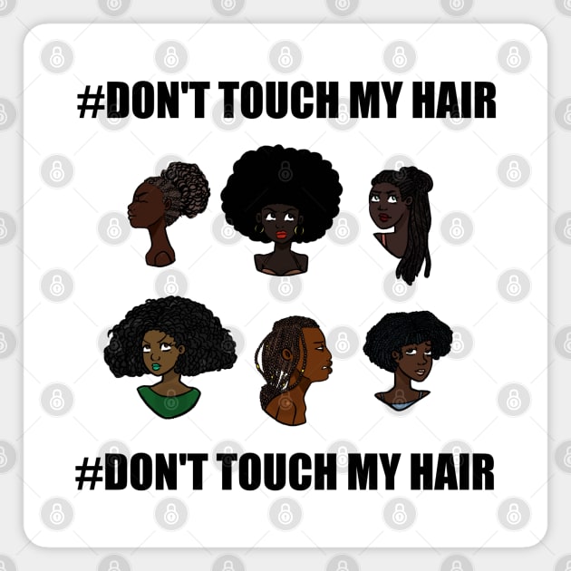 # Dont Touch My Hair Magnet by The.Pretty.Latina